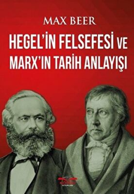 Hegel`in Felsefesi ve Marx`ın Tarih Anlayışı kapağı