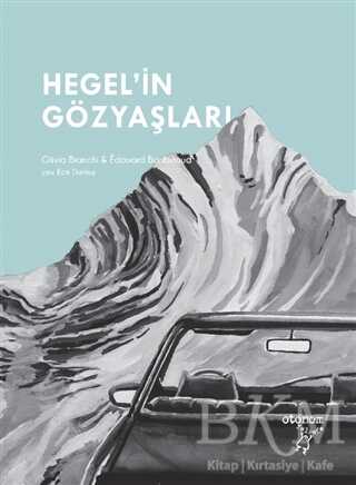 Hegel’in Gözyaşları - Otonom Yayıncılık