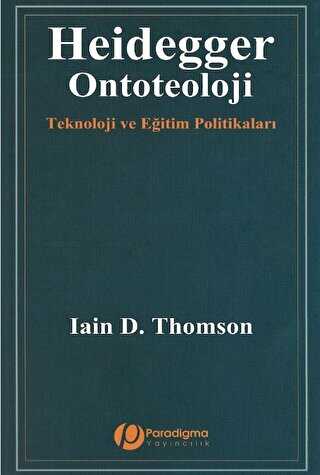 Heidegger Ontoteoloji - Paradigma Yayıncılık