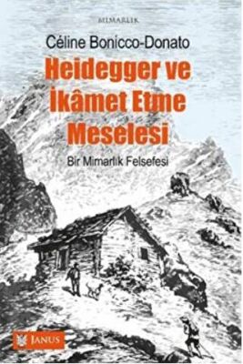 Heidegger Ve İkamet Etme Meselesi - 1