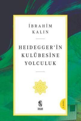Heidegger’in Kulübesine Yolculuk - 1