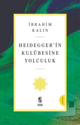 Heidegger’in Kulübesine Yolculuk - 1