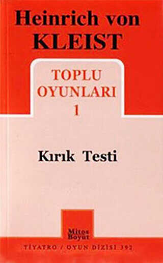Heinrich von Kleist Toplu Oyunları 1 - Kırık Testi - Mitos Boyut Yayınları