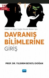 Hekim ve Diğer Sağlık Meslek Kişileri İçin Davranış Bilimlerine Giriş - Nobel Akademik Yayıncılık