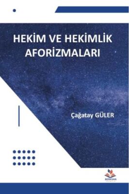 Hekim ve Hekimlik Aforizmaları - 1