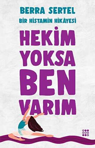 Hekim Yoksa Ben Varım