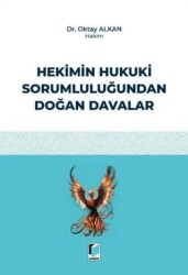 Hekimin Hukuki Sorumluluğundan Doğan Davalar - Adalet Yayınevi