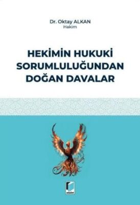 Hekimin Hukuki Sorumluluğundan Doğan Davalar - 1