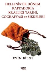 Hellenistik Dönem Kappadokia Tarihi Coğrafyası ve Sikkeleri - Gece Kitaplığı