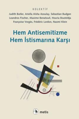 Hem Antisemitizme Hem İstismarına Karşı - 1