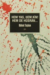 Hem Yas, Hem Kin! Hem De Hüsran - Lis Basın Yayın