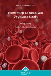 Hematoloji Laboratuvarı Uygulama Kitabı - Kapadokya Üniversitesi Yayınları