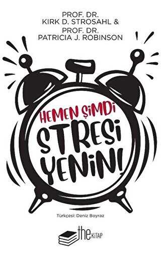 Hemen Şimdi Stresi Yenin - The Kitap