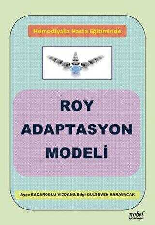 Hemodiyaliz Hasta Eğitiminde Roy Adaptasyon Modeli