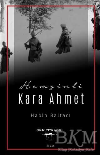 Hemşinli Kara Ahmet - Sokak Kitapları Yayınları