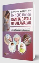 Hemşireler ve Ebeler İçin İlk 1000 Günde Kanıta Dayalı Uygulamalar - İstanbul Tıp Kitabevi