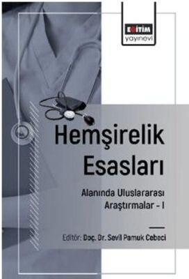 Hemşirelik Esasları Alanında Uluslararası Araştırmalar – I - 1