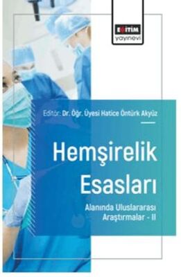 Hemşirelik Esasları Alanında Uluslararası Araştırmalar – II - 1