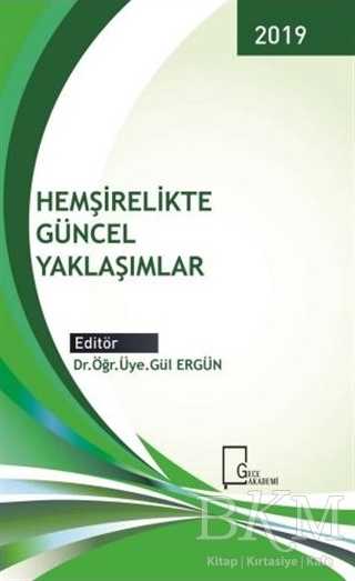 Hemşirelikte Güncel Yaklaşımlar - Gece Akademi