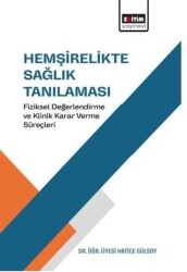 Hemşirelikte Sağlık Tanılaması - Eğitim Yayınevi - Bilimsel Eserler