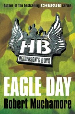 Henderson`s Boys: Eagle Day: Book 2