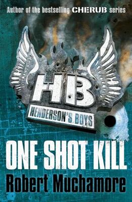 Henderson`s Boys: One Shot Kill: Book 6