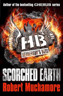 Henderson`s Boys: Scorched Earth: Book 7
