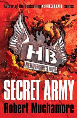 Henderson`s Boys: Secret Army: Book 3