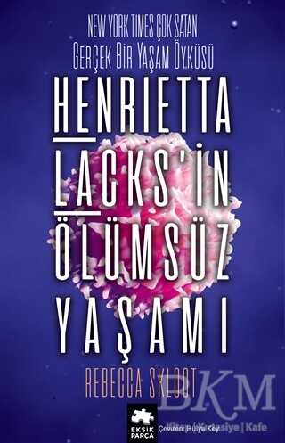 Henrietta Lacks’in Ölümsüz Yaşamı - Eksik Parça Yayınları