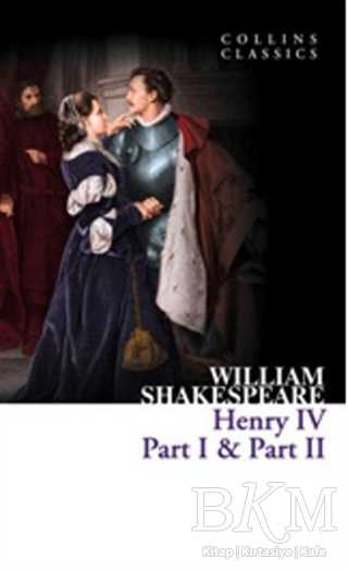 Henry 4 Part 1 - Part 2 Collins Classics