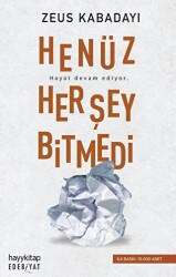 Henüz Her Şey Bitmedi - Hayykitap