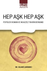 Hep Aşk Hep Aşk- Popüler Roman ve Muazzez Tahsin Berkand - Ihlamur Akademi