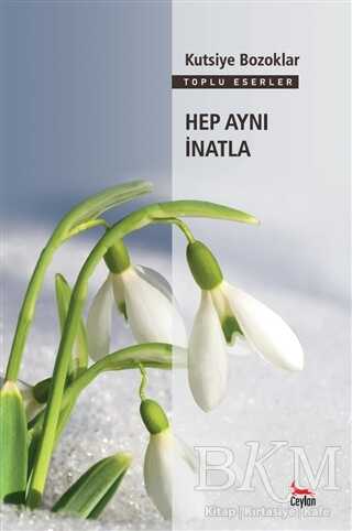Hep Aynı İnatla - Ceylan Yayınları