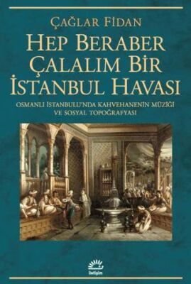 Hep Beraber Çalalım Bir İstanbul Havası - 1