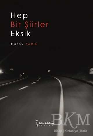 Hep Bir Şiirler Eksik - İkinci Adam Yayınları