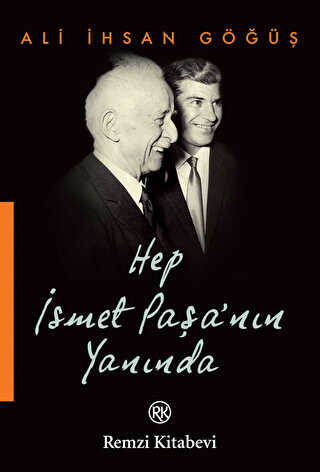Hep İsmet Paşa’nın Yanında - Remzi Kitabevi