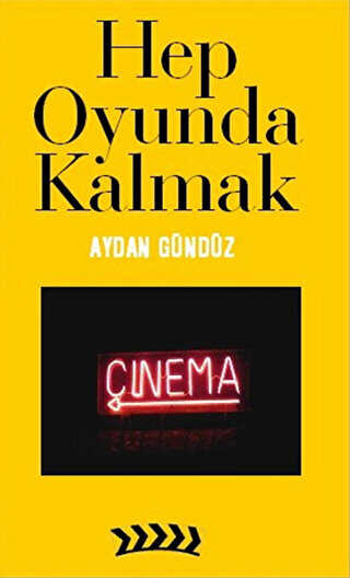 Hep Oyunda Kalmak - Kafe Kültür Yayıncılık