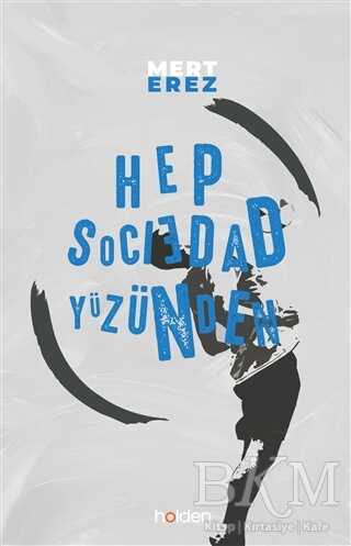 Hep Sociedad Yüzünden - Holden Kitap