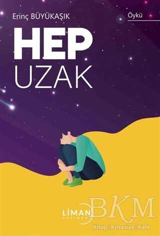 Hep Uzak - Liman Yayınevi