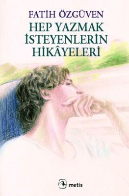 Hep Yazmak İsteyenlerin Hikayeleri - 1