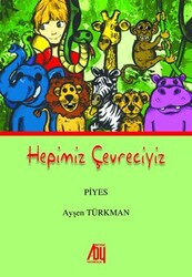 Hepimiz Çevreciyiz - Baygenç Yayıncılık