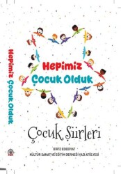 Hepimiz Çocuk Olduk - Kültür Ajans Yayınları