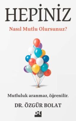 Hepiniz Nasıl Mutlu Olursunuz? - 1