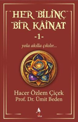Her Bilinç Bir Kainat - 1