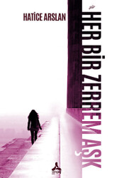 Her Bir Zerrem Aşk - Sonçağ Yayınları