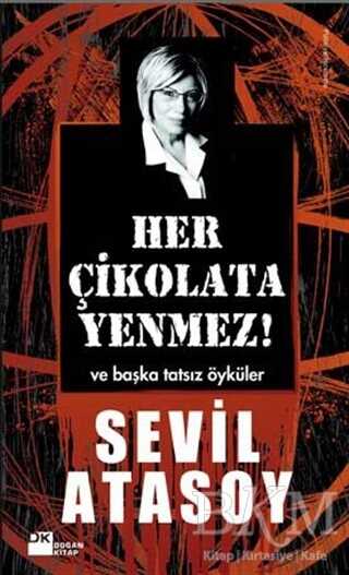 Her Çikolata Yenmez - Doğan Kitap