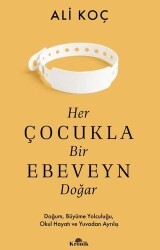 Her Çocukla Bir Ebeveyn Doğar - Kronik Kitap