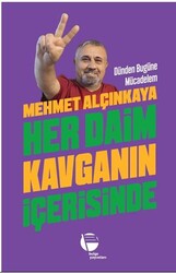 Her Daim Kavganın İçerisinde - Belge Yayınları