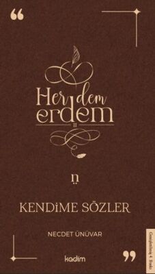 Her Dem Erdem- Kendime Sözler - 2