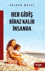 Her Gidiş Biraz Kalır İnsanda - Ange Yayınları
